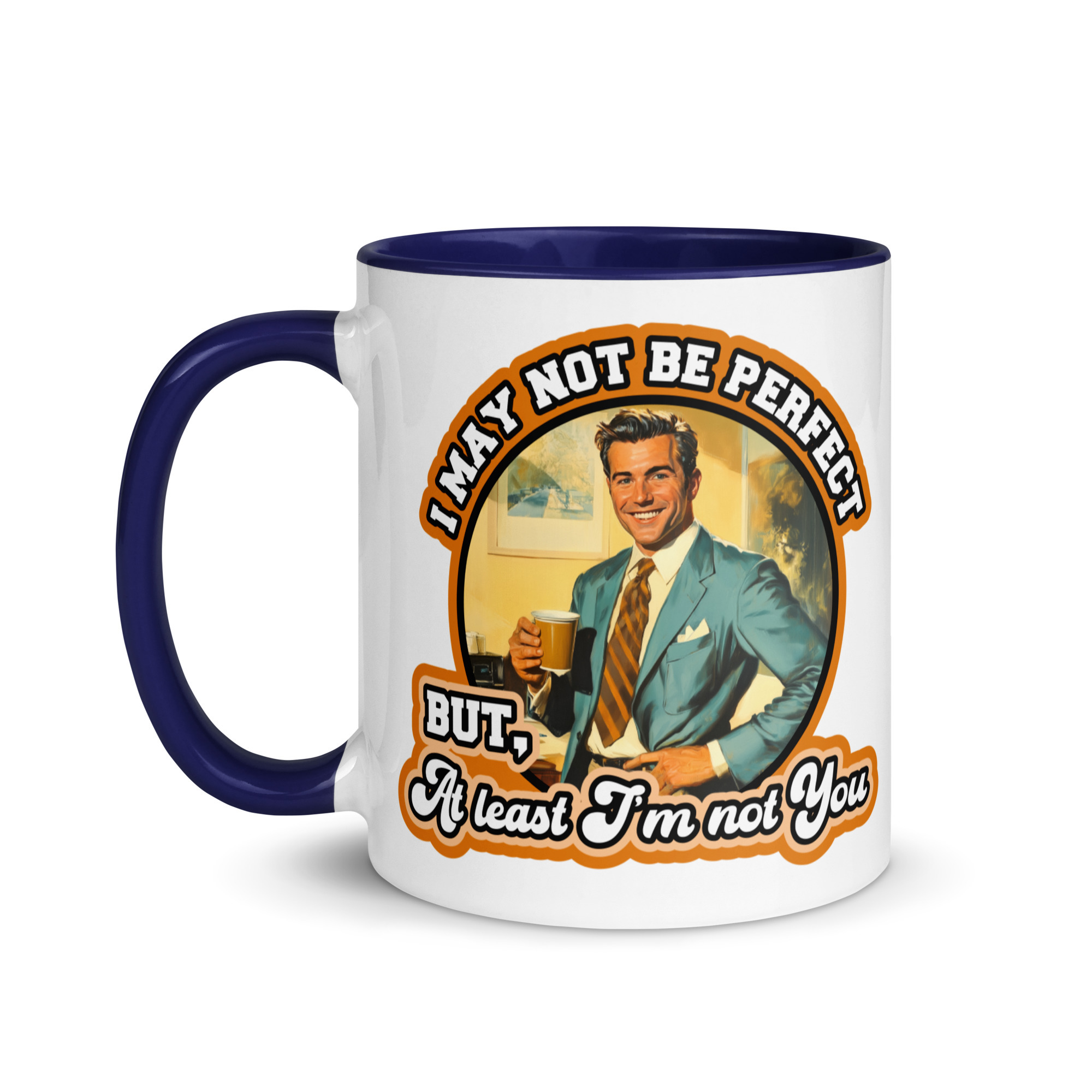 I May Not Be Perfect - Opt2 - Mug