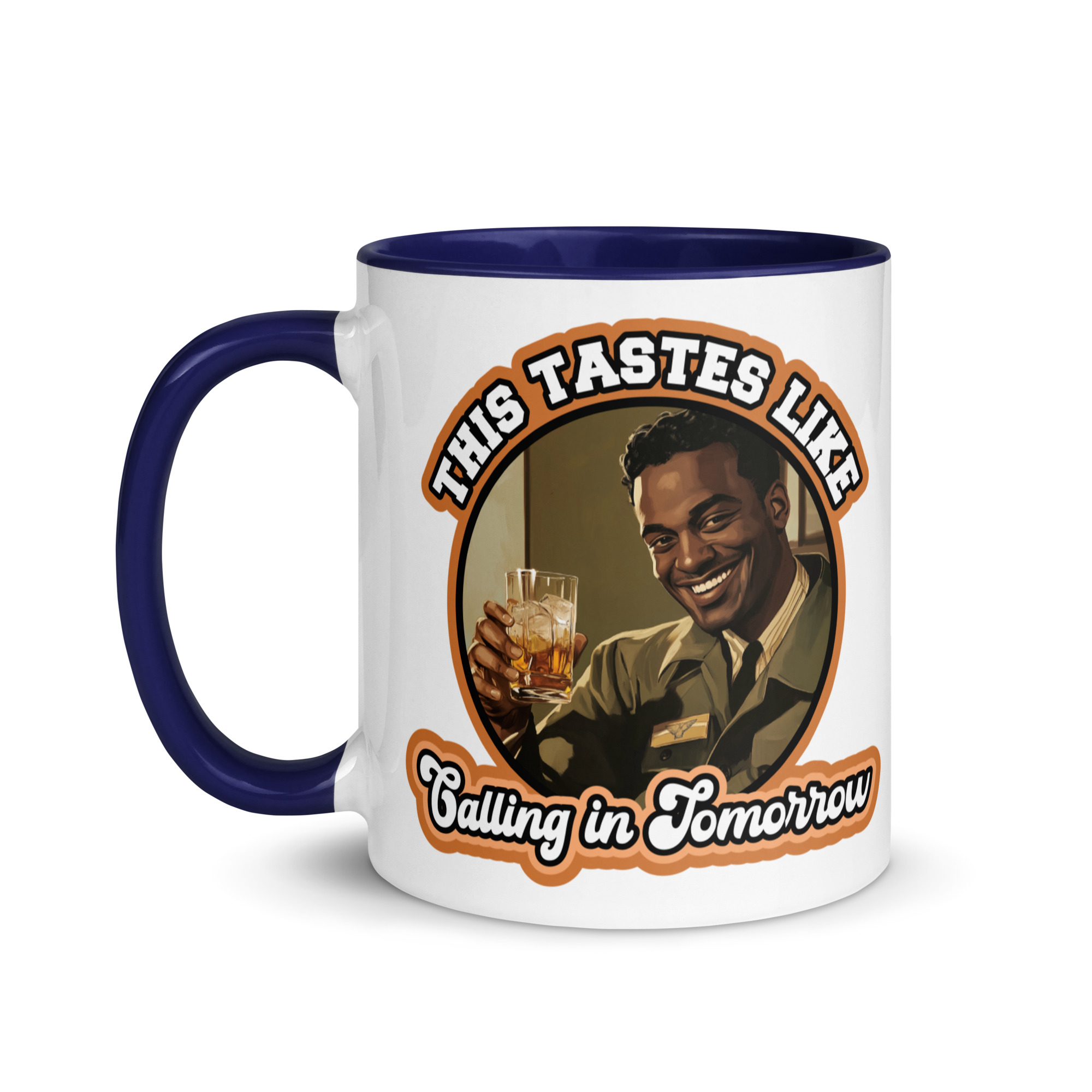 Tastes Like I'm Calling in Tomorrow - Mug - Opt A